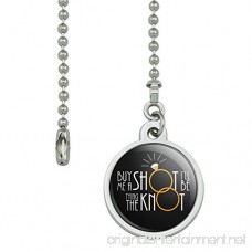 Buy Me A Shot I'll Be Tying The Knot Bachelorette Bachelor Party Wedding Ceiling Fan and Light Pull Chain - B0778QGFTM